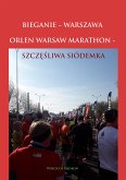 Bieganie - Warszawa. Orlen Warsaw Marathon - Szczęśliwa Siódemka (eBook, ePUB)