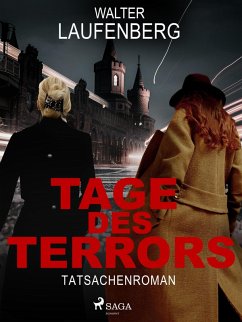 Tage des Terrors. Tatsachenroman (eBook, ePUB) - Laufenberg, Walter