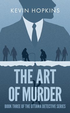 The Art of Murder (The Ottawa Detective Series, #3) (eBook, ePUB) - Hopkins, Kevin