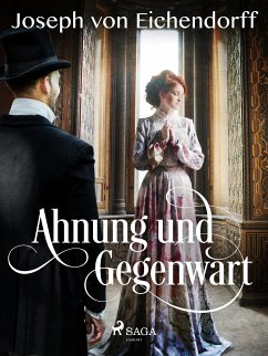 Ahnung und Gegenwart (eBook, ePUB) - Eichendorff, Joseph Von