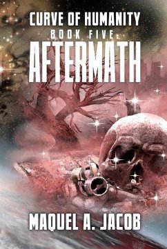 Aftermath (Curve of Humanity, #5) (eBook, ePUB) - Jacob, Maquel A.