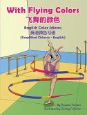 With Flying Colors - English Color Idioms (Simplified Chinese-English) (eBook, ePUB)
