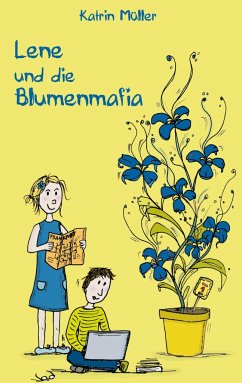 Lene und die Blumenmafia - Müller, Katrin