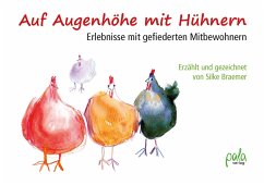 Auf Augenhöhe mit Hühnern (eBook, PDF) - Braemer, Silke