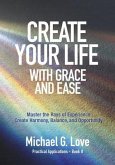 Create Your Life with Grace and Ease (eBook, ePUB)