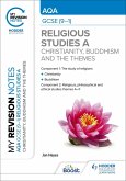 My Revision Notes: AQA GCSE (9-1) Religious Studies Specification A Christianity, Buddhism and the Religious, Philosophical and Ethical Themes (eBook, ePUB)