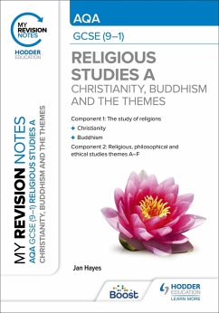 My Revision Notes: AQA GCSE (9-1) Religious Studies Specification A Christianity, Buddhism and the Religious, Philosophical and Ethical Themes (eBook, ePUB) - Hayes, Jan
