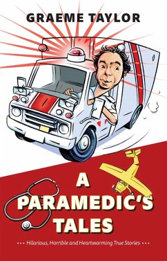 A Paramedic's Tales (eBook, ePUB) - Taylor, Graeme