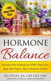 Hormone Balance Essential Oils & Recipes for PMS, Depression, Sleep, Hot Flashes, Mood, Headache & More (Essential Oil Wellness) (eBook, ePUB)
