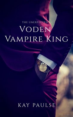 Voden Vampire King (The Voden Chronicles Series, #3) (eBook, ePUB) - Paulse, Kay Blaze