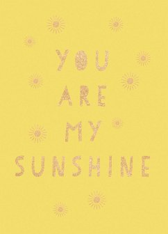 You Are My Sunshine (eBook, ePUB) - Publishers, Summersdale