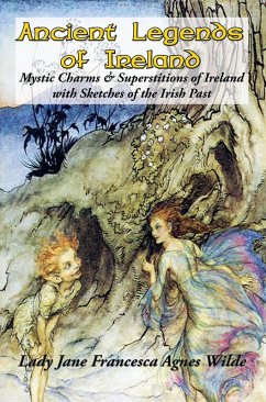 Ancient Legends of Ireland (eBook, ePUB) - Wilde, Jane Francesca Agnes