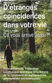 D'étranges coïncidences dans votre vie. Petits événements curieux. Pressentiments. Télépathie. Ça vous arrive aussi? (eBook, ePUB) D'étranges coïncidences dans votre vie. Petits événements curieux. Pressentiments. Télépathie. Ça vous arrive aussi? (eBook, ePUB)