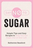 Say No to Sugar (eBook, ePUB)