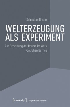 Welterzeugung als Experiment (eBook, PDF) - Basler, Sebastian