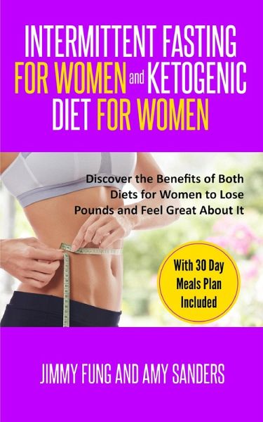 Intermittent Fasting for Women and Ketogenic Diet for Women (eBook, ePUB)