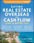 Buying Real Estate Overseas For Cash Flow (And A Better Life) (eBook, PDF)