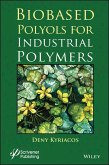 Biobased Polyols for Industrial Polymers (eBook, ePUB)