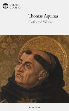 Delphi Collected Works of Thomas Aquinas (Illustrated) (eBook, ePUB) - Aquinas, Thomas