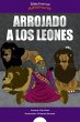 Arrojado a los leones (eBook, ePUB) - Bild 1