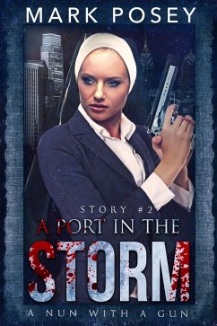 A Port in the Storm (A Nun With A Gun, #2) (eBook, ePUB) - Posey, Mark