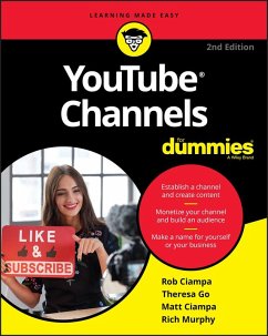 YouTube Channels For Dummies (eBook, PDF) - Ciampa, Rob; Go, Theresa; Ciampa, Matt; Murphy, Rich