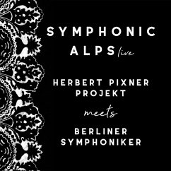 Symphonic Alps Live (Special 2-Disc Edition) - Pixner,Herbert Projekt/Berliner Symphoniker