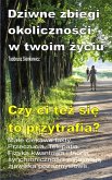 Dziwne zbiegi okolicznosci w twoim zyciu. Male ciekawe fakty. Przeczucia. Telepatia. Czy ci tez sie to przytrafia? (eBook, ePUB) Dziwne zbiegi okolicznosci w twoim zyciu. Male ciekawe fakty. Przeczucia. Telepatia. Czy ci tez sie to przytrafia? (eBook, ePUB)