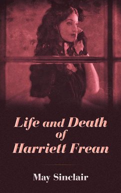 Life and Death of Harriett Frean (eBook, ePUB) - Sinclair, May