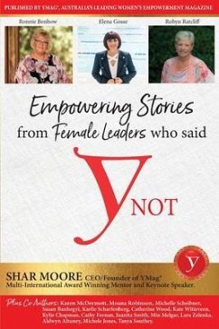 Empowering Stories of Female leaders who said YNot (eBook, ePUB) - Moore, Shar
