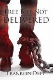 Free but Not Delivered (eBook, ePUB)