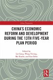 China's Economic Reform and Development during the 13th Five-Year Plan Period (eBook, PDF) China's Economic Reform and Development during the 13th Five-Year Plan Period (eBook, PDF)