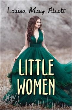 Little Women (eBook, ePUB) - Alcott, Louisa May