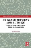 The Making of Kropotkin's Anarchist Thought (eBook, PDF)