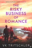 The Risky Business of Romance (eBook, ePUB)