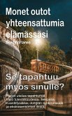 Monet outot yhteensattumia elämässäsi. Pienet utelias tapahtumat. Visio tulevaisuudesta. Telepatia. Se tapahtuu myös sinulle? (eBook, ePUB) Monet outot yhteensattumia elämässäsi. Pienet utelias tapahtumat. Visio tulevaisuudesta. Telepatia. Se tapahtuu myös sinulle? (eBook, ePUB)