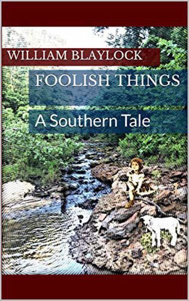 Foolish Things: A Southern Tale (eBook, ePUB) Foolish Things: A Southern Tale (eBook, ePUB)