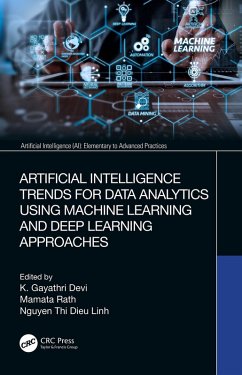Artificial Intelligence Trends for Data Analytics Using Machine Learning and Deep Learning Approaches (eBook, PDF)