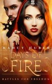 Days of Fire: Battles for Freedom: (eBook, ePUB) Days of Fire: Battles for Freedom: (eBook, ePUB)