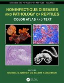 Noninfectious Diseases and Pathology of Reptiles (eBook, ePUB)