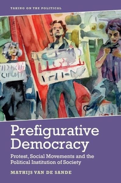 Prefigurative Democracy Prefigurative Democracy