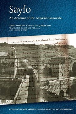 Sayfo - An Account of the Assyrian Genocide - Qarabash, Abed Mshiho Neman