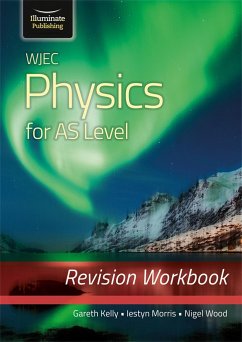 WJEC Physics for AS Level: Revision Workbook - Kelly, Gareth; Wood, Nigel