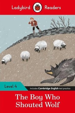 Ladybird Readers Level 4 - The Boy Who Shouted Wolf (ELT Graded Reader) - Ladybird
