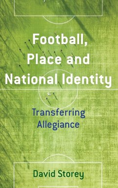 Football, Place and National Identity - Storey, David