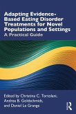 Adapting Evidence-Based Eating Disorder Treatments for Novel Populations and Settings