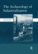 The Archaeology of Industrialization - Bild 1
