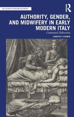 Authority, Gender, and Midwifery in Early Modern Italy - Kosmin, Jennifer F