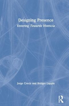 Designing Presence - Crecis, Jorge; Lappin, Bridget