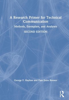 A Research Primer for Technical Communication - Hayhoe, George F; Brewer, Pam Estes